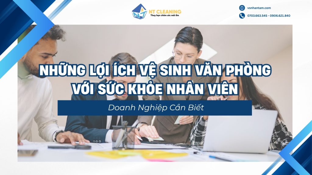 loi-ich-ve-sinh-van-phong-voi-suc-khoe-nhan-vien