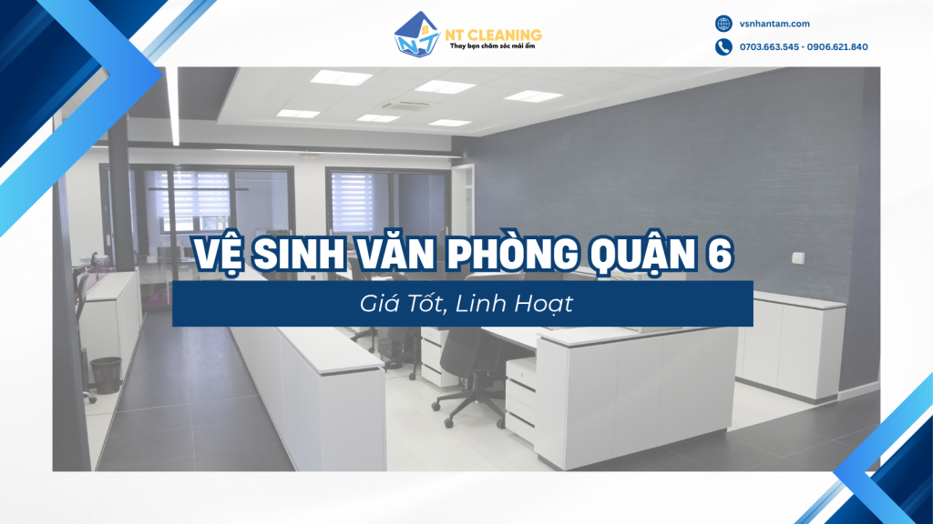 ve-sinh-van-phong-quan-6-uy-tin-gia-tot